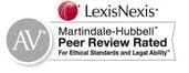 LexisNexis | AV | Martindale-Hubbell | Peer Review Rated | For Ethical Standards and Legal Ability
